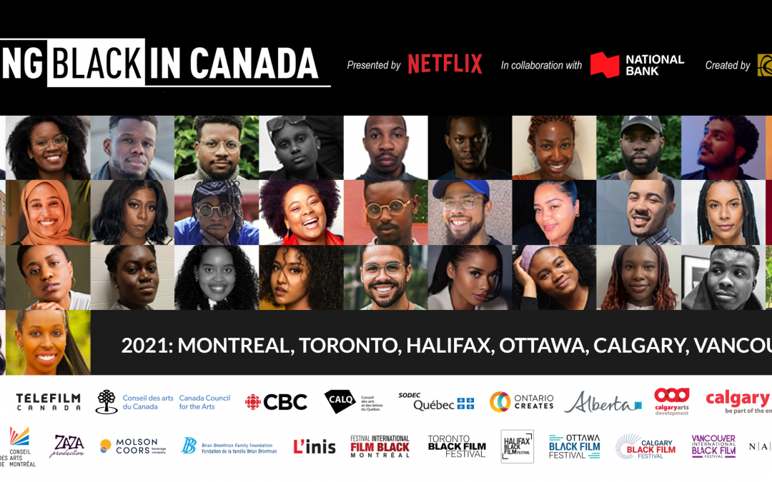 The Fabienne Colas Foundation’s BEING BLACK IN CANADA Program, presented by NETFLIX, in collaboration with the NATIONAL BANK, unveils its 2021 PARTICIPANTS